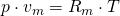 p \cdot v_m = R_m \cdot T